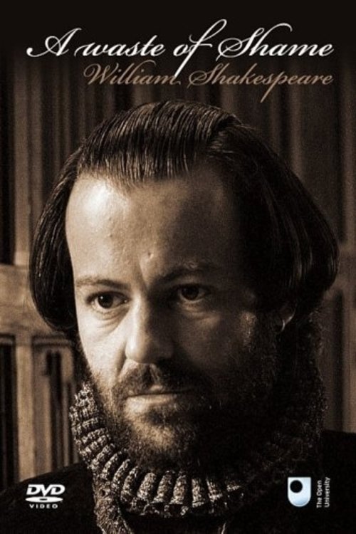 Постер A Waste of Shame: The Mystery of Shakespeare and His Sonnets